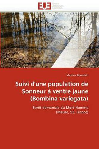 Cover image for Suivi D'Une Population de Sonneur Ventre Jaune (Bombina Variegata)