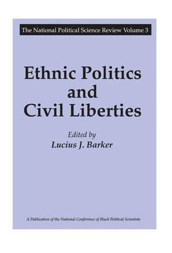 Cover image for Ethnic Politics and Civil Liberties: National Political Science Review