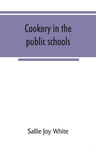 Cover image for Cookery in the public schools