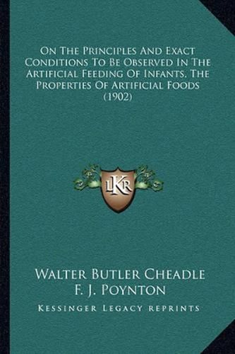 On the Principles and Exact Conditions to Be Observed in the Artificial Feeding of Infants, the Properties of Artificial Foods (1902)