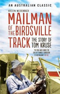 Cover image for Mailman Of The Birdsville Track: The story of Tom Kruse