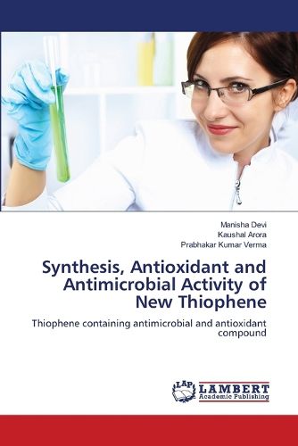 Cover image for Synthesis, Antioxidant and Antimicrobial Activity of New Thiophene