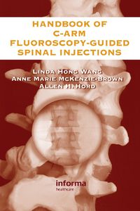 Cover image for The Handbook of C-Arm Fluoroscopy-Guided Spinal Injections