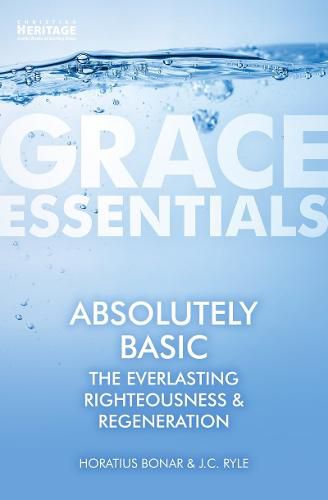 Cover image for Absolutely Basic: The Everlasting righteousness & Regeneration