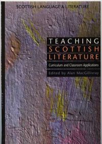 Cover image for Teaching Scottish Literature: Curriculum and Classroom Applications