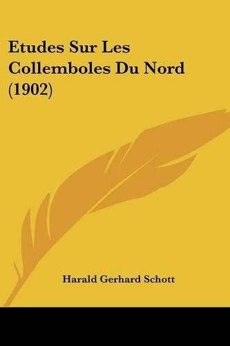 Cover image for Etudes Sur Les Collemboles Du Nord (1902)