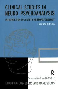 Cover image for Clinical Studies in Neuro-Psychoanalysis: Introduction to a Depth Neuropsychology