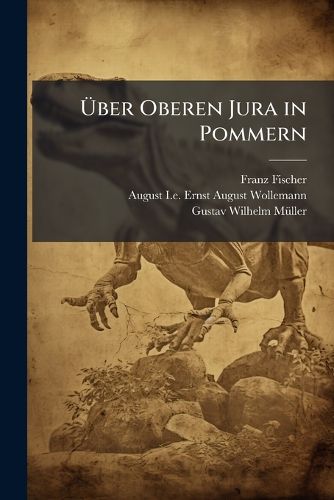 Cover image for Ber Oberen Jura in Pommern: Beitrge Zur Stratigraphie Und Palontologie