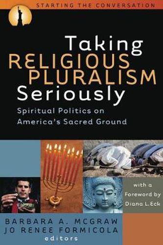 Cover image for Taking Religious Pluralism Seriously: Spiritual Politics on America's Sacred Ground