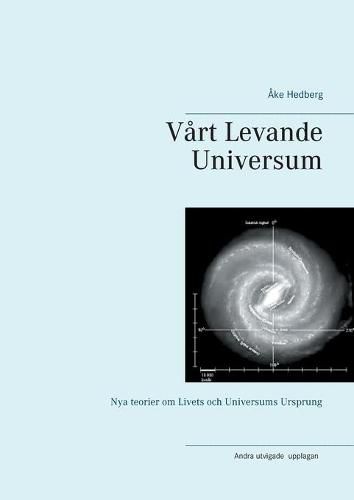 Cover image for Vart Levande Universum: Nya teorier om Livets och Universums Ursprung