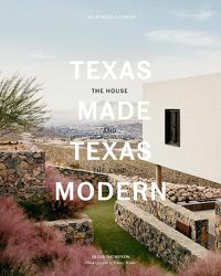 Cover image for Texas Made/Texas Modern: The House and the Land