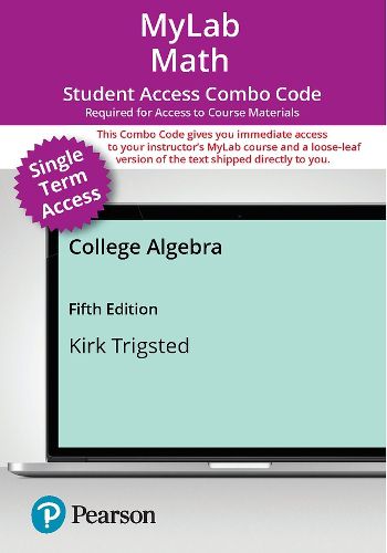 Cover image for College Algebra -- MyLab Math with Pearson eText (18 weeks) + Print Combo Access Code