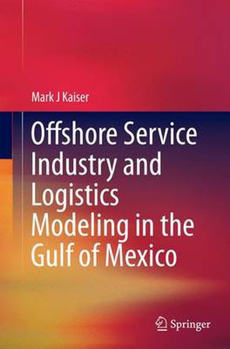 Cover image for Offshore Service Industry and Logistics Modeling in the Gulf of Mexico