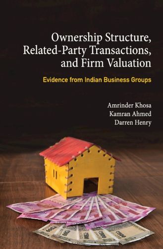 Cover image for Ownership Structure, Related Party Transactions, and Firm Valuation: Evidence from Indian Business Groups