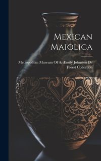 Cover image for Mexican Maiolica