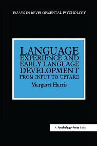 Cover image for Language Experience and Early Language Development: From Input to Uptake