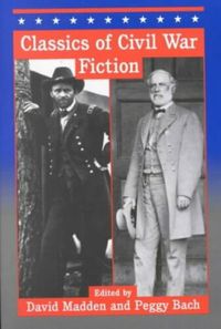 Cover image for Classics of Civil War Fiction