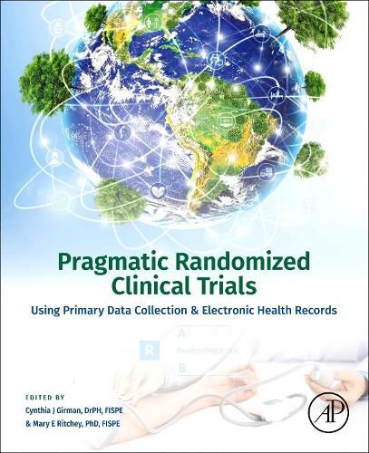 Cover image for Pragmatic Randomized Clinical Trials: Using Primary Data Collection and Electronic Health Records