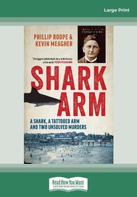Cover image for Shark Arm: A shark, a tattooed arm and two unsolved murders