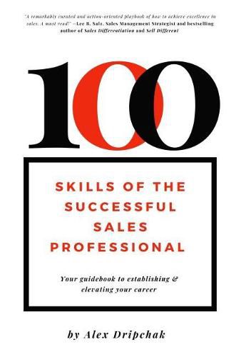 Cover image for 100 Skills of the Successful Sales Professional: Your Guidebook to Launching & Levitating Your Sales Career