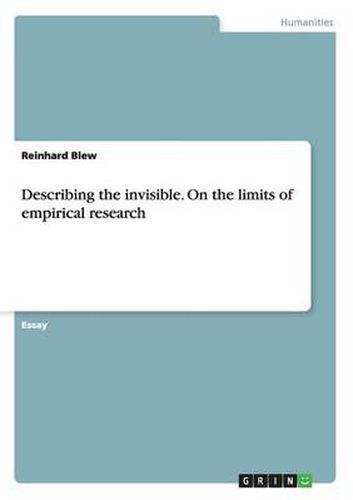 Cover image for Describing the invisible. On the limits of empirical research