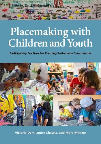 Cover image for Placemaking with Children and Youth: Participatory Practices for Planning Sustainable Communities