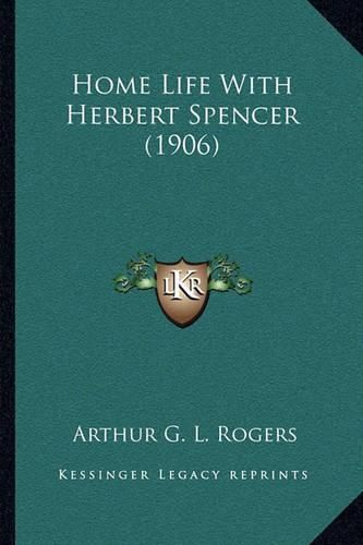 Home Life with Herbert Spencer (1906)