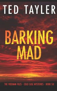 Cover image for Barking Mad: The Freeman Files - Book 6