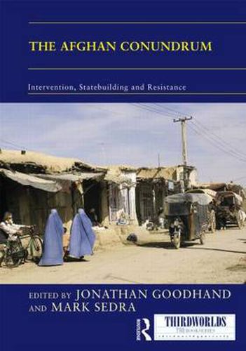 Cover image for The Afghan Conundrum: intervention, statebuilding and resistance