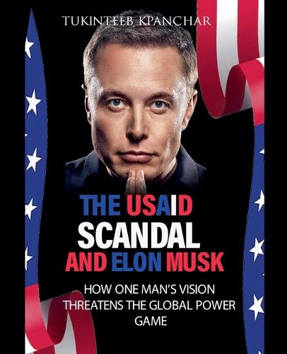 Cover image for The USAID Scandal and Elon Musk