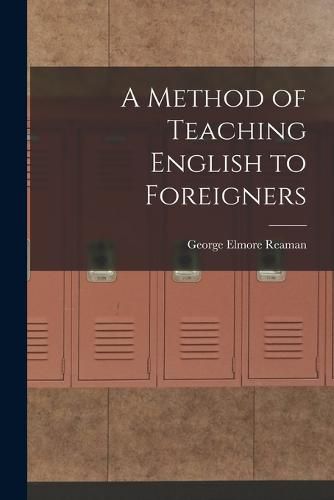 Cover image for A Method of Teaching English to Foreigners