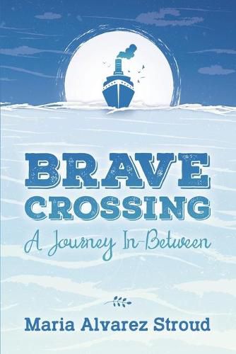 Cover image for Brave Crossing: A Journey In-Between