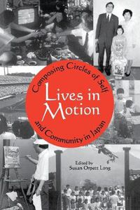 Cover image for Lives in Motion: Composing Circles of Self and Community in Japan