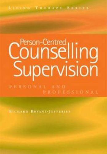 Cover image for Person-Centred Counselling Supervision: Personal and Professional