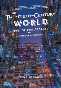 Cover image for The Twentieth-Century World, 1914 to the Present: State of Modernity