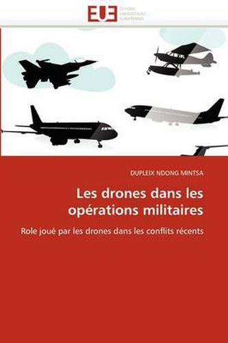 Cover image for Les Drones Dans Les Op Rations Militaires