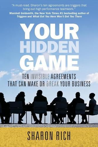 Cover image for Your Hidden Game: Ten Invisible Agreements That Can Make or Break Your Business