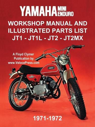 Cover image for Yamaha Mini-Enduro Workshop Manual and Illustrated Parts List Jt1 - Jt1l - Jt2 - Jt2mx 1971-1972