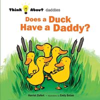 Cover image for Does a Duck Have a Daddy?