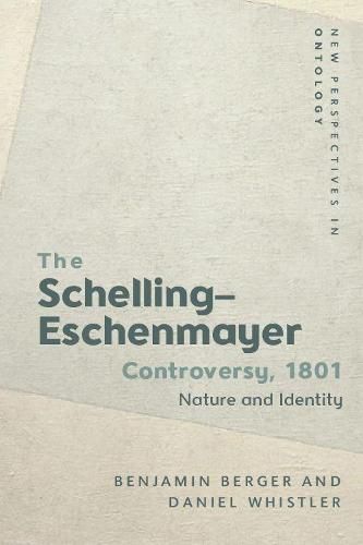 The 1801 Schelling-Eschenmayer Controversy: Nature and Identity