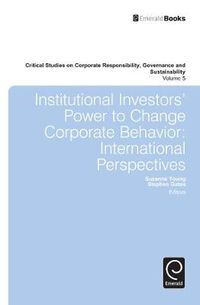Cover image for Institutional Investors' Power to Change Corporate Behavior: International Perspectives