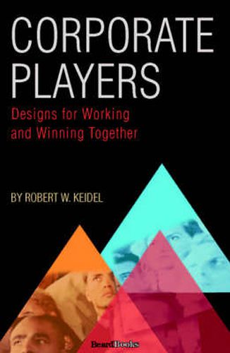 Cover image for Corporate Players: Designs for Working and Winning Together