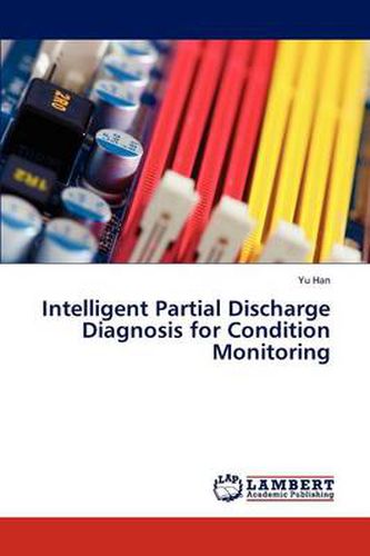 Cover image for Intelligent Partial Discharge Diagnosis for Condition Monitoring