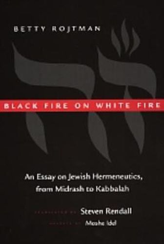 Cover image for Black Fire on White Fire: An Essay on Jewish Hermeneutics, from Midrash to Kabbalah