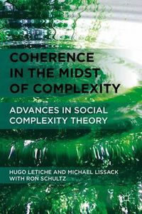 Cover image for Coherence in the Midst of Complexity: Advances in Social Complexity Theory