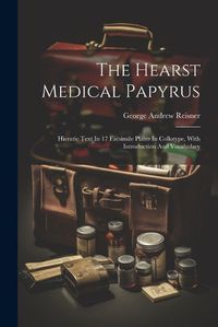 Cover image for The Hearst Medical Papyrus