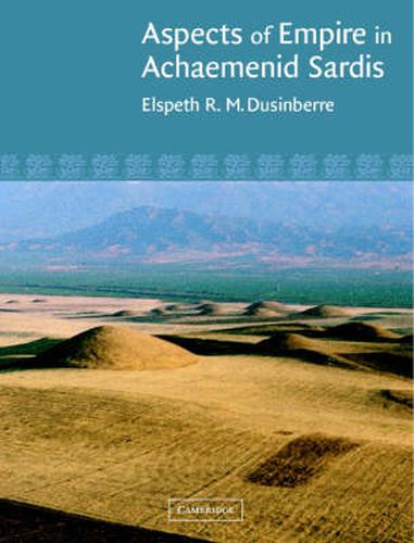 Cover image for Aspects of Empire in Achaemenid Sardis