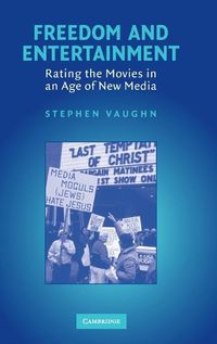 Cover image for Freedom and Entertainment: Rating the Movies in an Age of New Media