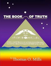 Cover image for The Book Of Truth A New Perspective on the Hopi Creation Story