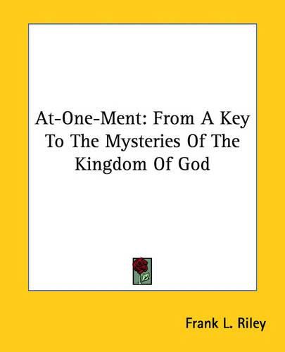 Cover image for At-One-Ment: From a Key to the Mysteries of the Kingdom of God